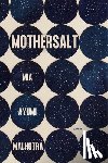 Malhotra, Mia Ayumi - Mothersalt
