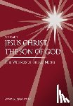 McMurray, Steven Russell - Jesus Christ, the Son of God, the Witness of Third Nephi