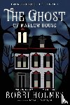 Holmes, Bobbi, McIntyre, Anna J - The Ghost of Marlow House