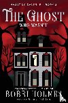 Holmes, Bobbi - The Ghost Who Wasn'T