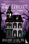 Holmes, Bobbi, McIntyre, Anna - The Ghost Who Stayed Home