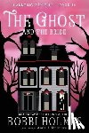 Holmes, Bobbi, McIntyre, Anna J - The Ghost and the Bride