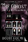 Holmes, Bobbi, McIntyre, Anna J - The Ghost and the Doppelganger