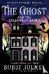 Bobbi, Holmes, Ann, J McIntyre - The Ghost and the Halloween Haunt