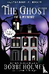 Holmes, Bobbi, McIntyre, Anna J - The Ghost of a Memory