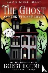 Holmes, Bobbi, McIntyre, Anna J - The Ghost and the Witches' Coven