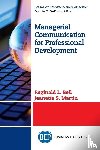 Bell, Reginald L., Martin, Jeanette S. - Managerial Communication for Professional Development