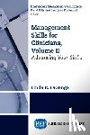 LaGanga, Linda R. - Management Skills for Clinicians, Volume II
