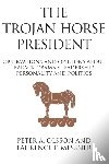 Olsson, Peter, Messner, Laurence - The Trojan Horse President