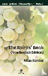 Kardec, Allan - The Spirits' Book (New English Edition)