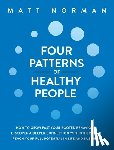 Norman, Matt - Four Patterns of Healthy People