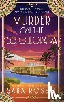 Rosett, Sara - Murder on the S.S. Cleopatra: Luxury, lies, and murder on the Nile