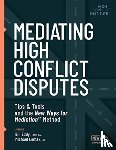 Eddy, Bill, Lomax, Michael - Mediating High Conflict Disputes