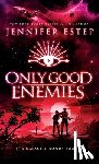 Estep, Jennifer - Only Good Enemies