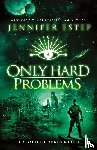 Estep, Jennifer - Only Hard Problems