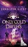 Estep, Jennifer - Only Cold Depths