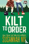 Nix, Susannah - Kilt to Order