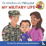 Gomez, Johanna K, Gomez, Daniel A - The Adventures of a Military Brat