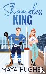 Hughes, Maya - Shameless King
