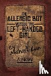 Kun, Michael - The Allergic Boy Versus the Left-Handed Girl
