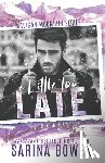 Bowen, Sarina - A Little Too Late