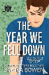 Bowen, Sarina - The Year We Fell Down