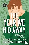 Bowen, Sarina - The Year We Hid Away