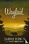 Bowen, Sarina - Waylaid