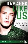 Ritchie, Krista, Ritchie, Becca - Damaged Like Us