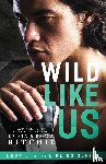 Ritchie, Krista, Ritchie, Becca - Wild Like Us