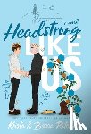 Ritchie, Krista, Ritchie, Becca - Headstrong Like Us (Special Edition Hardcover)