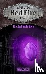 Mendell, E. L. - About the Red Fire, Book 4, The Real World Hero