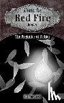 Mendell, E. L. - About the Red Fire, Book 6, The Prejudice of Fiction