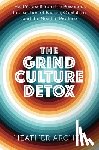 Archer, Heather (Heather Archer) - Grind Culture Detox
