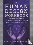 Parker, Karen Curry (Karen Curry Parker) - The Human Design Workbook