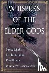 Appel, Jennie, Grosser, Dirk - Whispers of the Elder Gods