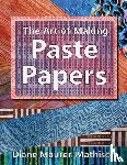 Maurer-Mathison, Diane K. - The Art of Making Paste Papers