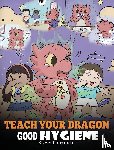 Herman, Steve - Teach Your Dragon Good Hygiene