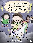 Herman, Steve - Can A Unicorn Help Me Deal With Bullying?