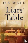 Wall, D K - Liars' Table