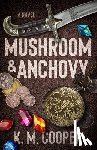 Cooper, K. M. - Mushroom and Anchovy