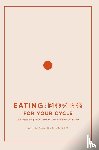 Karst, Kailee, Evans, Heather - Eating and Moving For Your Cycle