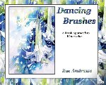 Andrews, Rae - Dancing Brushes