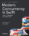 Todorov, Marin - Modern Concurrency in Swift (Second Edition): Introducing Async/Await, Task Groups & Actors