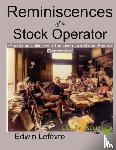 Lefevre, Edwin - Reminiscences of a Stock Operator (Annotated Edition)