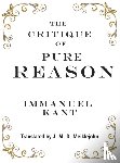 Kant, Immanuel - The Critique of Pure Reason