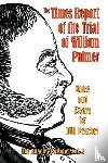 Peschel, Bill - The Times Report of the Trial of William Palmer