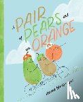 McGregor, Anna - A Pair of Pears and an Orange