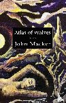 Macker, John - Atlas of Wolves