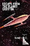 Burke, Wayne F. - Escape From the Planet Crouton